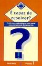 É Capaz de Resolver ? Volume 1 - Preview