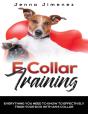 E Collar Training: Everything You Need T - Preview
