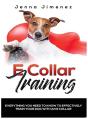 E Collar Training: Everything You Need T - Preview