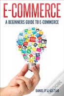 E-Commerce A Beginners Guide To E-Commerce