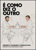 É Como diz o Outro