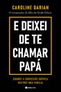 E Deixei de Te Chamar Papá - Preview