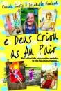e Deus Criou as Au Pair - Preview
