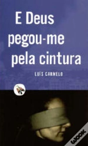 Capa do artigo E Deus Pegou-me Pela Cintura