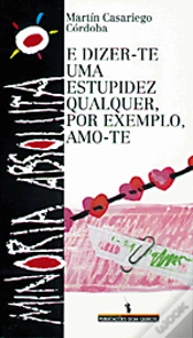 Capa do artigo E Dizer-te Uma Estupidez Qualquer, por Exemplo, Amo-te