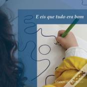 E eis que tudo era bom
