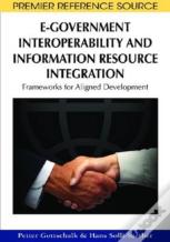 E-Government Interoperability And Information Resource Integration