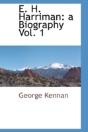 E. H. Harriman - Preview