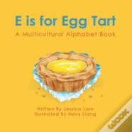 E Is For Egg Tart