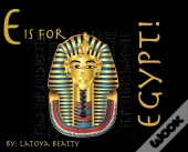 E Is For Egypt!