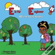 E Is For Engineer