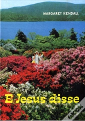 E Jesus Disse