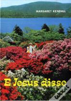 E Jesus Disse