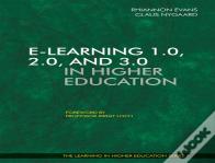 E-Learning 1.0, 2.0, And 3.0 In Higher Education