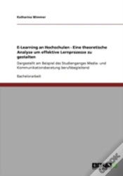 Capa do artigo E-Learning An Hochschulen - Eine Theoretische Analyse Um Effektive Lernprozesse Zu Gestalten