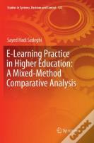 E-Learning Practice In Higher Education: A Mixed-Method Comparative Analysis