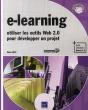 E-Learning ; Utiliser Les Outils Web 2.0 Pour Développer Un Projet - Preview