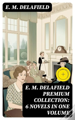 Capa do artigo E. M. Delafield Premium Collection: 6 Novels In One Volume