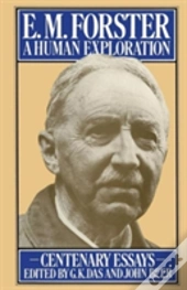 E. M. Forster: A Human Exploration
