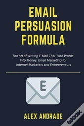 E-Mail Persuasion Formula