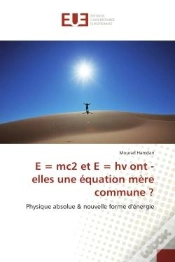 Capa do artigo E = Mc2 Et E = Hv Ont - Elles Une Equation Mere Commune ? - Physique Absolue & Nouvelle Forme D