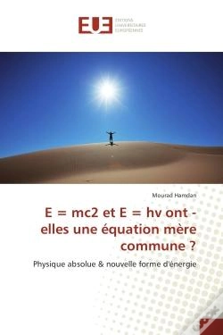 Capa do artigo E = Mc2 Et E = Hv Ont - Elles Une Equation Mere Commune ? - Physique Absolue & Nouvelle Forme D'Ener