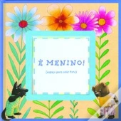 É Menino!