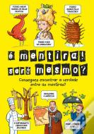 É Mentira? Será Mesmo?