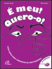 É meu! Quero-o!