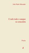 E Nele Todo o Sangue se Concentra