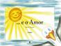 ... E o Amor - Preview