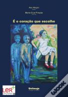 É o Coração que Escolhe
