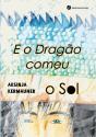 E o Dragão Comeu o Sol - Preview