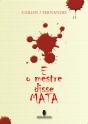 E o Mestre Disse Mata - Preview