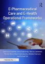 E-Pharmaceutical Care And E-Health Operational Frameworks - Preview