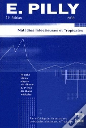 E. Pilly ; Maladies Infectieuses Et Tropicales (Édition 2008)