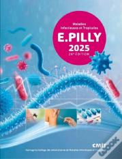 E. Pilly : Maladies Infectieuses Et Tropicales (Édition 2025)
