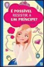 É Possível Resistir A Um Príncipe? - Preview