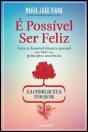É Possível Ser Feliz - Preview