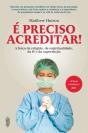 É Preciso Acreditar! - Preview