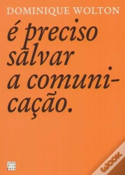 Capa do artigo É Preciso Salvar a Comunicação