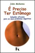 É Preciso Ter Estômago