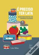 É Preciso Ter Lata