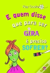E Quem Disse Que para Ser Gira é Preciso Sofrer
