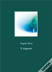 E Ringrazio