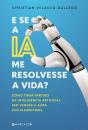 E Se A Ia Me Resolvesse A Vida? - Preview