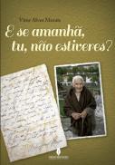 E se Amanhã, Tu, não Estiveres?