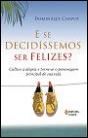 E se Decidíssemos Ser Felizes? - Preview