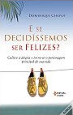 Capa do artigo E se Decidíssemos Ser Felizes?