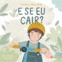 E Se Eu Cair? - Preview